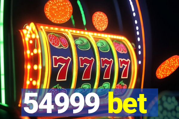54999 bet